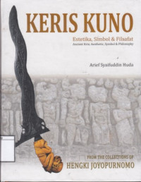Image of Keris Kuno: Estetika, Simbol & Filsafat: From the collection of Hengki Joyopurnomo
