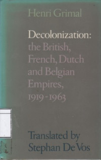 Image of Decolonization: the British, French, Dutch and Belgian Empires, 1919 - 1963