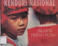 Image of Kenduri Nasional 1995: Jakarta Merah Putih  Kenduri Nasional 1995: Jaakrta Red&White