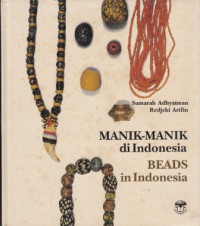 Image of Manik-manik di Indonesia = Beads in Indonesia