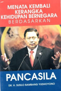 Image of Menata Kembali Kerangka Kehidupan Bernegara Berdasarkan Pancasila