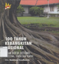 Image of 100 Tahun Kebangkitan Nasional : Jejak Boedi Oetomo