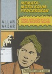 Image of Memata-matai Kaum Pergerakan : Dinas Intelijen Politik Hindia Belanda 1916-1934