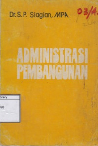 Image of Administrasi Pembangunan: Konsep, Dimensi dan Strateginya