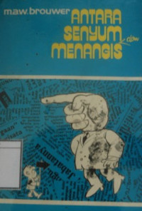 Image of Antara Senyum dan Menangis: Bunga Rampai Tulisan-tulisan tentang Perikemanusiaan dan Kemasyarakatan