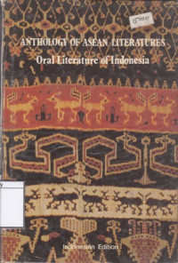 Image of Anthology of Asean Literatures Oral LIterature of Indonesia = Bunga Rampai Sastra-Sastra ASEAN: Sastra lisan Indonesia
