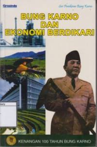 Image of Bung Karno dan Ekonomi Berdikari: Kenangan 100 Tahun Bung Karno
