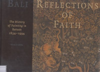 Image of The Art of Bali: Reflections of Faith: The History of Painting in Batuan 1834-1994