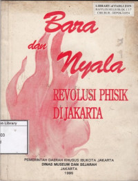 Image of Bara dan Njala Revolusi Phisik di Djakarta
