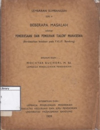Image of Beberapa masalah sekitar pemeriksaan dan pemilihan tjalon2 mahasiswa (berdasarkan keadaan pada F.K.I.P. Bandung)