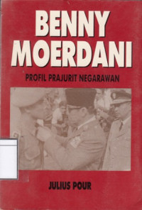 Image of Benny Moerdani: Profil Prajurit Negarawan