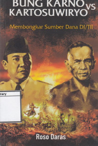 Image of Bung Karno vs Kartosuwiryo: Membongkar Sumber Dana DI/TII