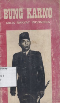 Image of Bung Karno : Milik Rakyat Indonesia