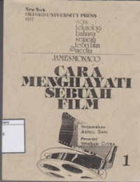 Image of Cara Menghayati Sebuah Film: Seni Teknologi Bahasa Sejarah Teori Film & Media
