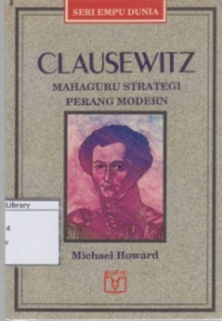 Image of Clausewitz: Mahaguru Strategi Perang Modern
