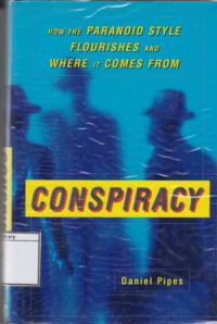 Image of Conspiracy: How the Paranoid Style Flourishes and Where it Comes From