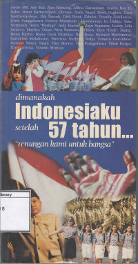 Image of Dimanakah Indonesiaku Setelah 57 Tahun 