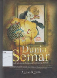 Image of Dunia Semar: Abdi sekaligus Penguasa Sepanjang Zaman