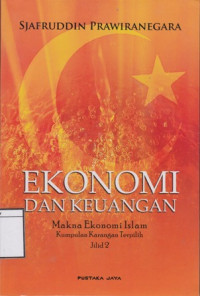 Image of Ekonomi dan Keuangan: Makna Ekonomi Islam, Kumpulan Karangan Terpilih