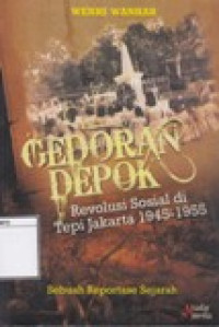 Image of Gedoran Depok: Revolusi Sosial di Tepi Jakarta 1945-1955
