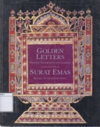 Image of Golden Letters: Writing Tradition of Indonesia = Surat Emas: Budaya Tulis di Indonesia