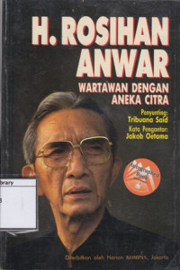 Image of H. Rosihan Anwar: Wartawan dengan aneka citra