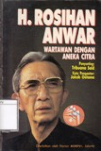 Image of H. Rosihan Anwar: Wartawan dengan aneka citra