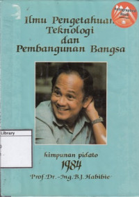 Image of Ilmu Pengetahuan, Tenologi dan Pembangunan Bangsa: Himpunan Pidato 1984