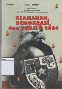 Image of Keamanan, Demokrasi, dan Pemilu 2004