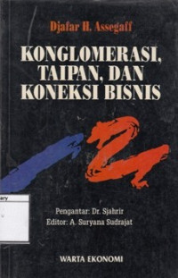 Image of Konglomerasi, taipan, dan koneksi bisnis
