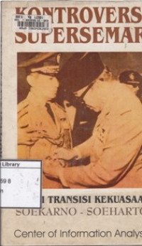 Image of Kontroversi Supersemar: Dalam transisi kekuasaan Soekarno-Soeharto