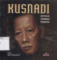 Image of Kusnadi: Kritikus, Seniman, Pendidik