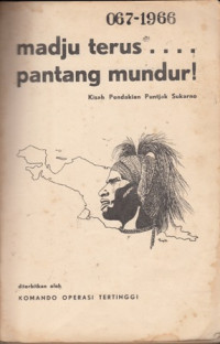 Image of Madju Terus Pantang Mundur!: Kisah pendakian puntjak Sukarno