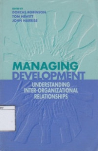 Image of Managing Development: Understanding Inter-Organizational relationship