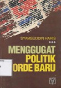 Image of Menggugat Politik Orde Baru