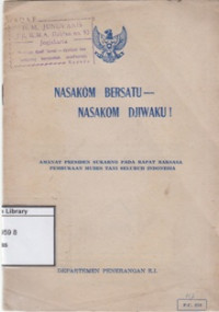Image of Nasakom Bersatu -- Nassakom Djiwaku!: Amanat Presiden Sukarno pada Rapat Raksasa Pembukaan Musjawarah Besar Tani Indonesia di Stadion Utama Geloran Bung Karno, Senajan, Djakarta, pada tangga 20 Djuli 1965