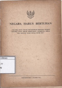 Image of Negara harus bertuhan : negara jang tidak menjembah kepada Tuhan, negara jang tidak bertuhan, achirnja tjilaka, lenjap dari muka bumi ini