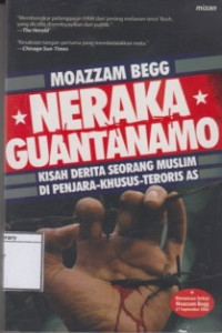 Image of Neraka Guantánamo: Kisah Derita Seorang Muslim di Penjara Khusus Teroris AS