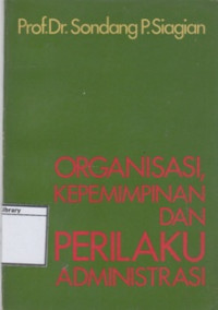 Image of Organisasi Kepemimpinan dan Perilaku Administrasi