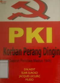 Image of PKI, Korban Perang Dingin (Sejarah Peristiwa Madiun 1948)