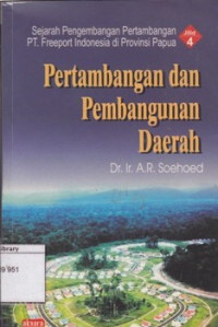 Image of Sejarah pengembangan pertambangan PT. Freeport Indonesia di Provinsi Papua
