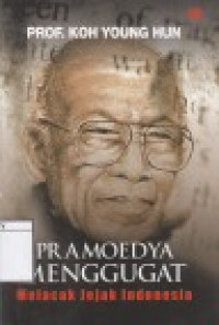 Image of Pramoedya Menggugat: Melacak Jejak Indonesia