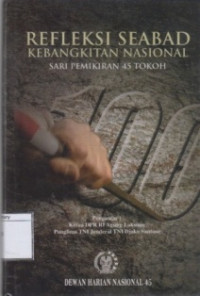 Image of Refleksi Seabad Kebangkitan Nasional: Himpunan Pendapat 45 Tokoh Masyarakat
