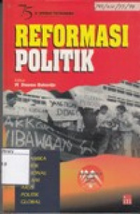 Image of Reformasi Politik: Dinamika Politik Nasional dalam Arus Politik Global