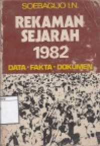 Image of Rekaman Sejarah 1982: Data, Fakta, Dokumen