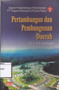 Image of Sejarah pengembangan pertambangan PT. Freeport Indonesia di Provinsi Papua