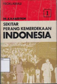 Image of Sekitar Perang Kemerdekaan Indonesia : Proklamasi