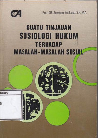 Image of Suatu Tinjauan Sosiologi Hukum Terhadap Masalah-Masalah Sosial