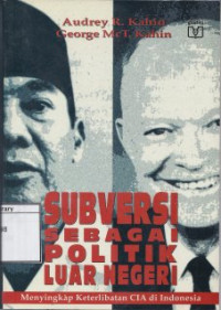 Image of Subversi Sebagai Politik Luar Negeri: Menyingkap keterlibatan CIA di Indonesia
