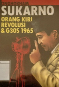Image of Sukarno: Orang kiri, revolusi & G30S 1965